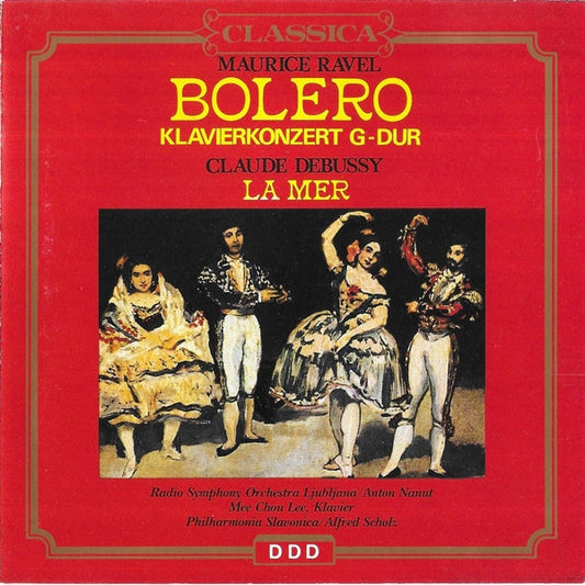 Maurice Ravel / Claude Debussy - Simfonični Orkester RTV Ljubljana, Anton Nanut, Mee Chou Lee, Philharmonia Slavonica, Alfred Scholz : Bolero / Klavierkonzert G-Dur / La Mer (CD, Comp, RE)