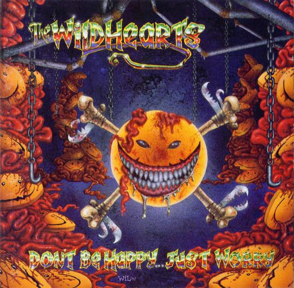 The Wildhearts : Don't Be Happy... Just Worry (CD, EP + CD, EP)