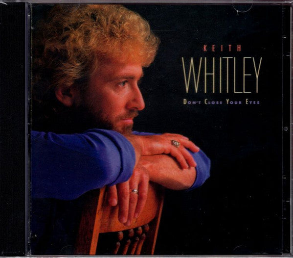 Keith Whitley : Don't Close Your Eyes (CD, Album, RE)