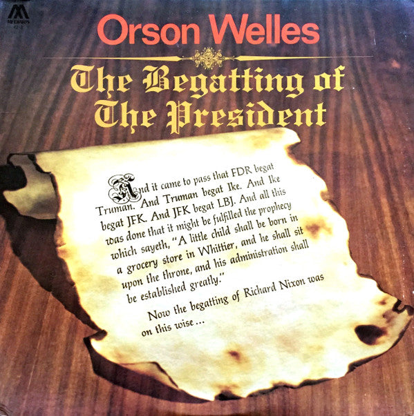 Orson Welles : The Begatting Of The President (LP, Album, Ter)
