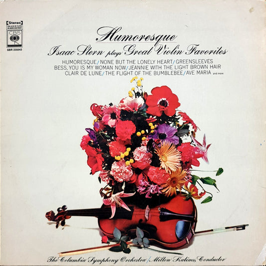 Isaac Stern, Columbia Symphony Orchestra / Milton Katims : Humoresque (Isaac Stern Plays Great Violin Favorites) (LP, Album, RE)