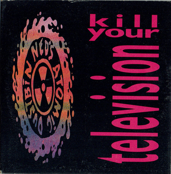 Ned's Atomic Dustbin : Kill Your Television (CD, Single)