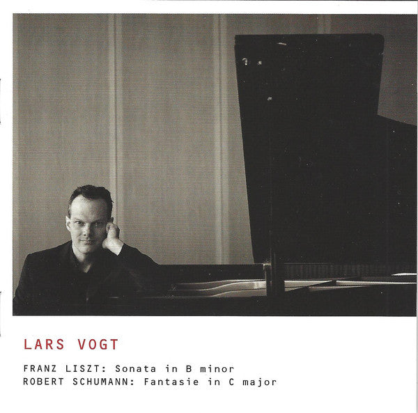 Lars Vogt, Franz Liszt, Robert Schumann : Franz Liszt: Sonata In B Minor / Robert Schumann: Fantasie In C Major (CD, Album)
