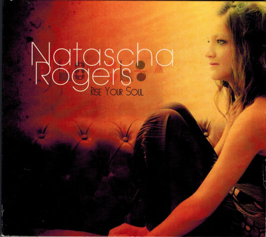 Natascha Rogers : Rise Your Soul (CD, Album)