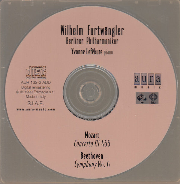Mozart* / Beethoven* : Wilhelm Furtwängler, Berliner Philharmoniker, Yvonne Lefébure : Concerto Per Pianoforte E Orchestra N.20 In Re Minore K.466 / Sinfonia No. 6 Op. 68 "Pastorale" (CD, Mono, RM)