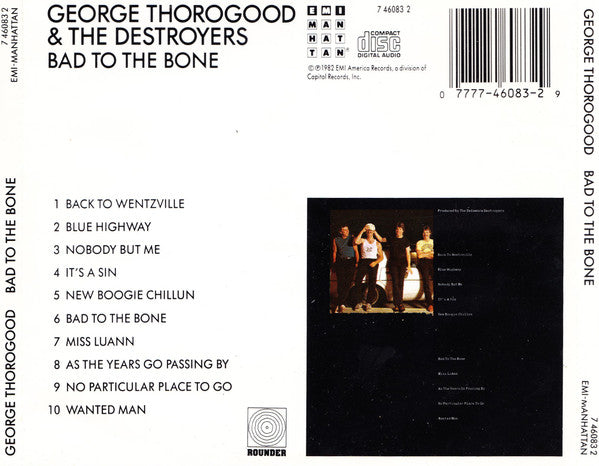 George Thorogood & The Destroyers : Bad To The Bone (CD, Album)