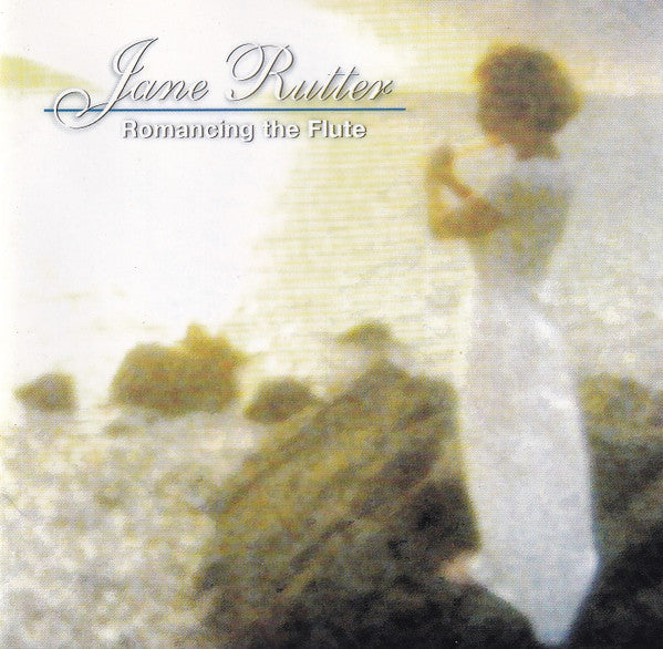 Jane Rutter : Romancing the Flute (The Very Best Of Jane Rutter) (CD, Comp)