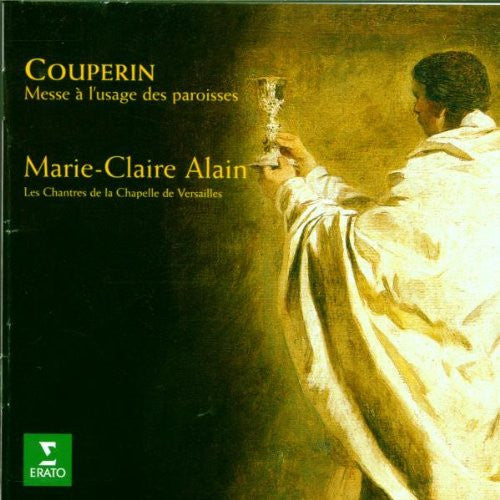 Couperin*, Marie-Claire Alain, Les Chantres De La Chapelle De Versailles*, Emmanuel Mandrin : Messe À L'Usage Des Paroisses (CD, Album)