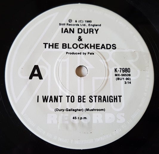 Ian Dury & The Blockheads* : I Want To Be Straight (7", Single)