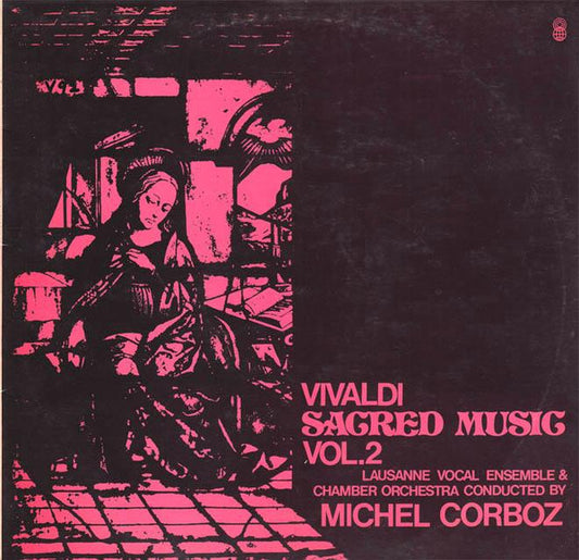 Antonio Vivaldi /  Ensemble Vocal De Lausanne & Orchestre De Chambre De Lausanne Conducted By Michel Corboz : Sacred Music, Volume 2 (LP, Album, Club)