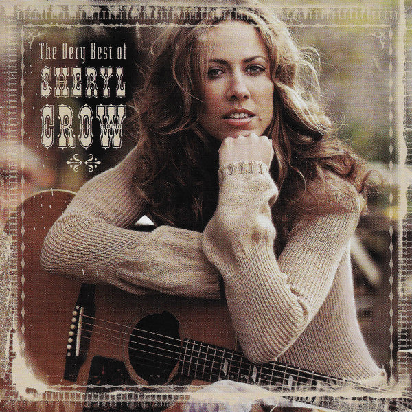 Sheryl Crow : The Very Best Of Sheryl Crow (CD, Comp)