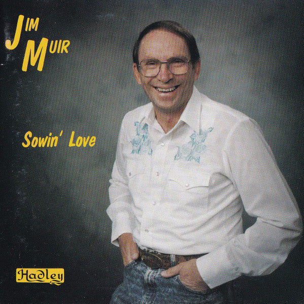 Jim Muir (2) : Sowin' Love (CD, Album)