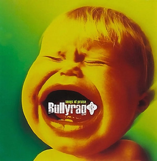 Bullyrag : Songs Of Praise (CD, Album)