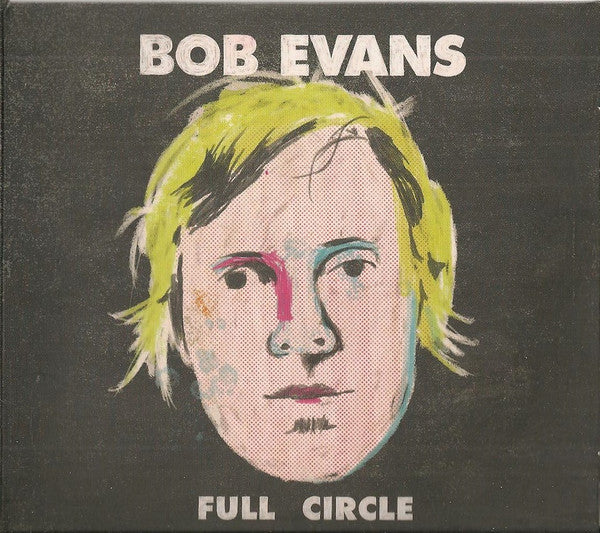 Bob Evans (2) : Full Circle (2xCD, Comp)