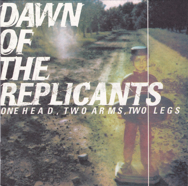 Dawn Of The Replicants : One Head, Two Arms, Two Legs (CD, Album)