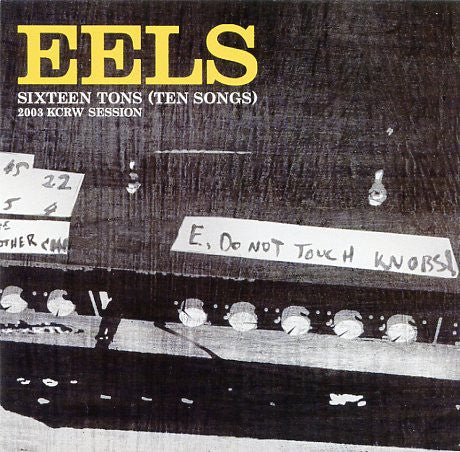 Eels : Sixteen Tons (Ten Songs) 2003 KCRW Session (CD, Album)