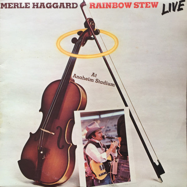Merle Haggard : Rainbow Stew (Live At Anaheim Stadium) (LP, Album)