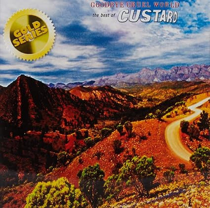 Custard : Goodbye Cruel World (The Best Of Custard) (CD, Comp, RE)