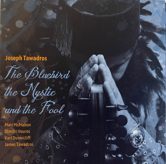 Joseph Tawadros : The Bluebird, The Mystic And The Fool (CD, Album)