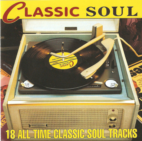 Various : Classic Soul - 18 All Time Classic Soul Tracks (CD, Comp)