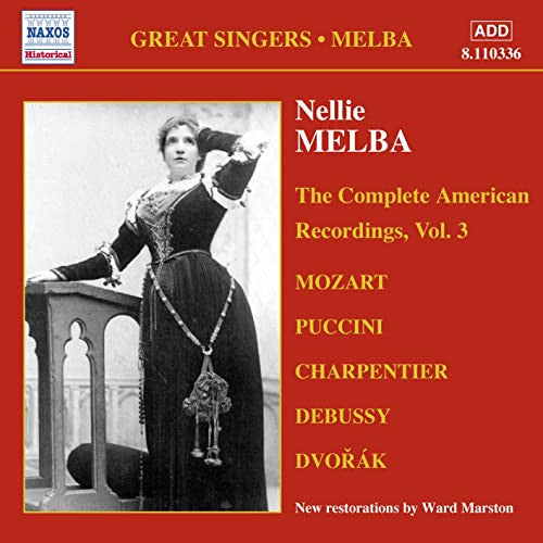 Nellie Melba : The Complete American Recordings, Vol. 3 (CD, Comp)