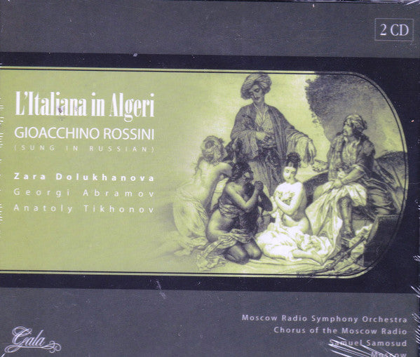 Gioacchino Rossini, Зара Долуханова, Георгий Абрамов, Anatoly Tikhonoff : L'Italiana In Algeri (Sung In Russian) (2xCD, Album, Comp)