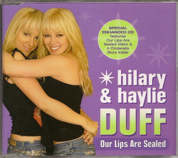 Hilary Duff & Haylie Duff : Our Lips Are Sealed (CD, Single, Enh)