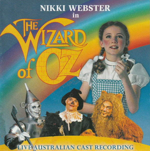 "The Wizard Of Oz" Australian Cast Featuring Nikki Webster : The Wizard Of Oz (Live Australian Cast Recording) (CD, Album)