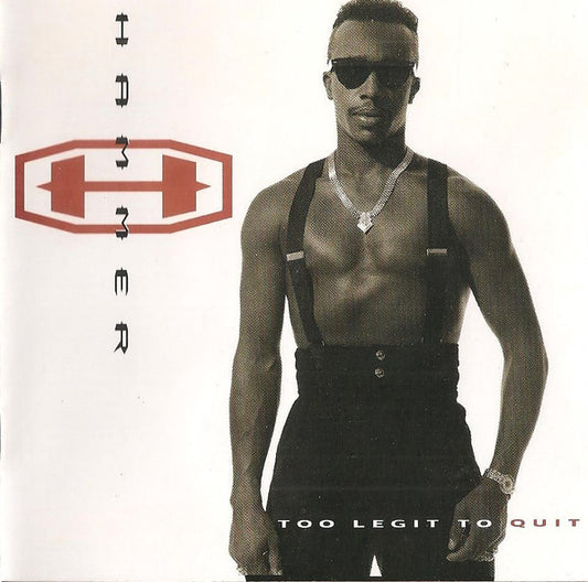Hammer* : Too Legit To Quit (CD, Album)