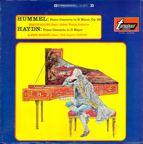 Johann Nepomuk Hummel, Joseph Haydn, Martin Galling, Robert Wagner (4), Alfred Brendel, Paul Angerer : Piano Concerto In B Minor, Op. 89 · Piano Concerto In D Major (LP, Comp, RE)