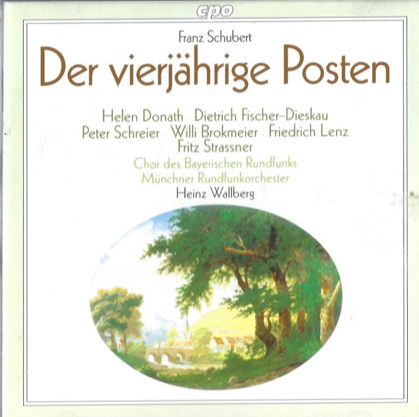 Franz Schubert, Dietrich Fischer-Dieskau, Peter Schreier, Helen Donath, Willi Brokmeier, Friedrich Lenz, Fritz Strassner, Heinz Wallberg : Der Vierjärige Posten, Gesamtaufnahme (CD)