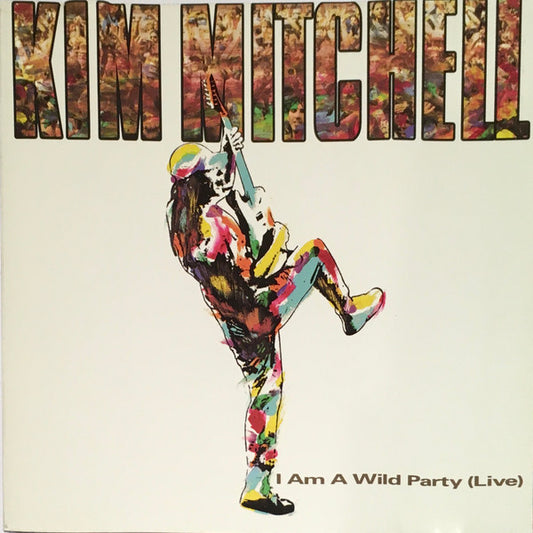 Kim Mitchell : I Am A Wild Party (Live) (CD, Album, Club)