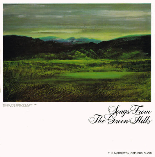 The Morriston Orpheus Choir : Songs From The Green Hills (LP, Album, Club)