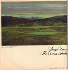 The Morriston Orpheus Choir : Songs From The Green Hills (LP, Album, Club)