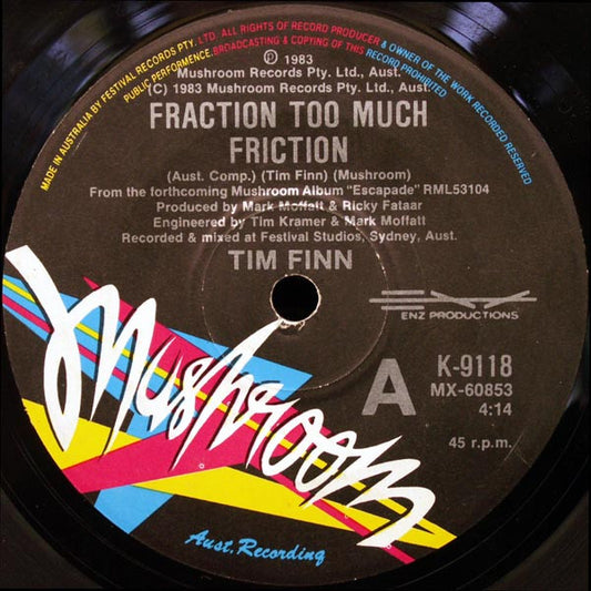 Tim Finn : Fraction Too Much Friction (7", Single)