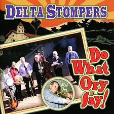 Delta Stompers : Do What Ory Say  (CD, Album)