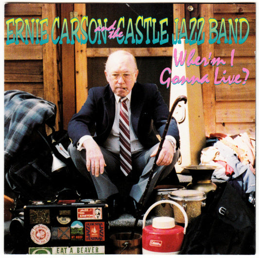 Ernie Carson And The Castle Jazz Band : When I’m Gonna Live (CD, Album)