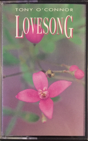 Tony O'Connor (2) : Lovesong (Cass, Album)