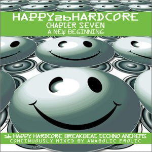 Anabolic Frolic : Happy 2b Hardcore - Chapter Seven - A New Beginning (CD, Comp, Mixed)
