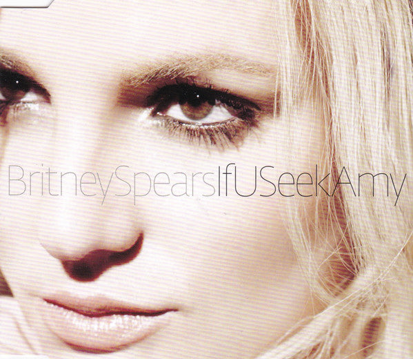Britney Spears : If U Seek Amy (CD, Single)
