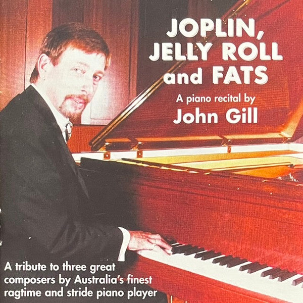 John Gill (17) : Joplin, Jelly Roll And Fats (CD, Album)
