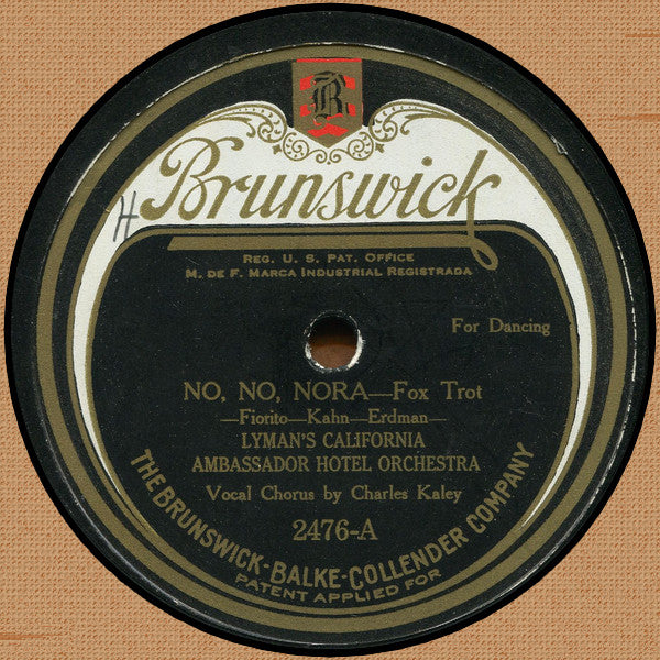 Lyman's California Ambassador Hotel Orchestra : No, No, Nora / Cut Yourself A Piece Of Cake (Shellac, 10")