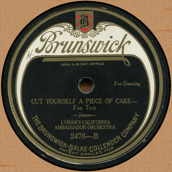 Lyman's California Ambassador Hotel Orchestra : No, No, Nora / Cut Yourself A Piece Of Cake (Shellac, 10")