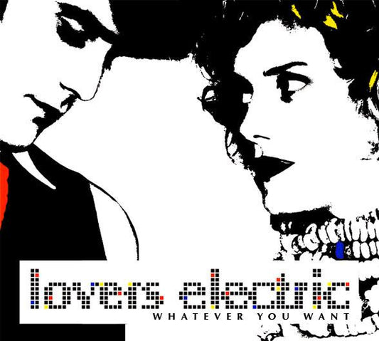 Lovers Electric : Whatever You Want (CD, Album)