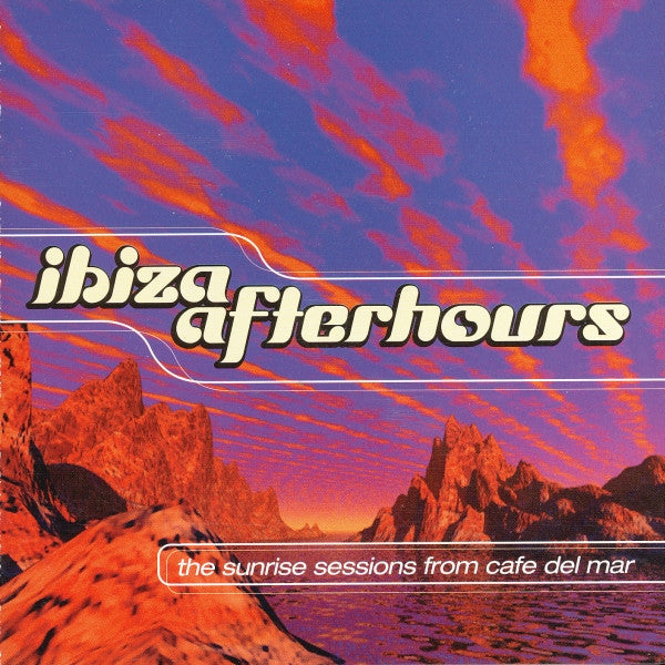 Various : Ibiza Afterhours - The Sunrise Sessions From Cafe Del Mar (CD, Comp)