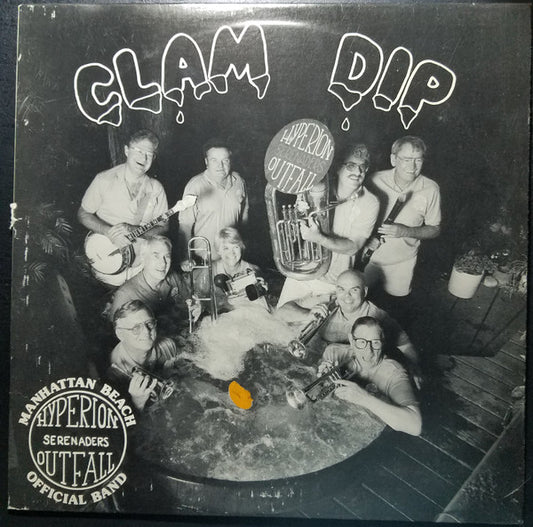 Hyperion Outfall Serenaders : Clam Dip (LP, Album)