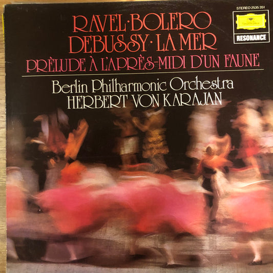 Ravel*, Debussy*, Berliner Philharmoniker · Herbert von Karajan : Ravel: Bolero · Debussy: La Mer · Prèlude À L'Après-midi D'Un Faune (LP, Comp)