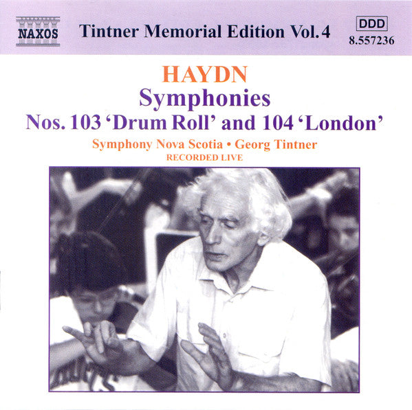 Joseph Haydn, Symphony Nova Scotia, Georg Tintner : Symphonies Nos. 103 'Drum Roll' And 104 'London' (CD, Album)