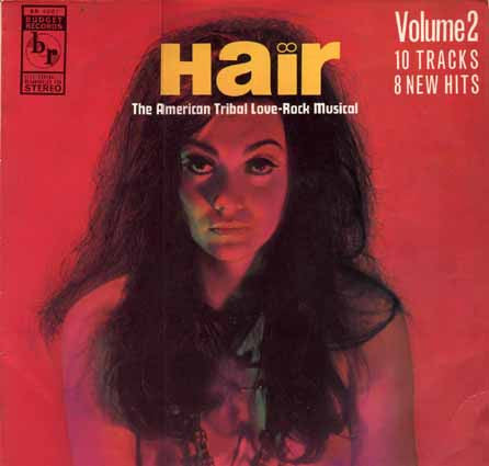 Galt MacDermot, James Rado, Gerome Ragni :  Hair The American Tribal Love-Rock Musical Volume 2 (LP, Album)