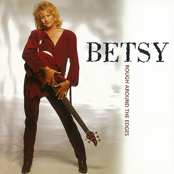 Betsy* : Rough Around The Edges (CD, Album)